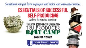 Theater Resources Unlimited TRU Producer Boot Camp: Essentials Of Successful Self-Producing Image