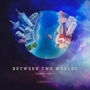 Drummer, Percussionist And Composer George Lernis' New Record BETWEEN TWO WORLDS Is Out Today Image