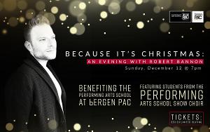 Bergen PAC to Present BECAUSE IT'S CHRISTMAS: AN EVENING WITH ROBERT BANNON 