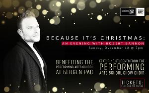 Bergen PAC to Present BECAUSE IT'S CHRISTMAS: AN EVENING WITH ROBERT BANNON  Image