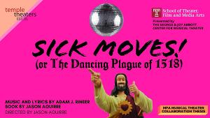 Temple's Unique MFA In Musical Theater Collaboration Presents SICK MOVES! (OR THE DANCING PLAGUE OF 1518)  Image