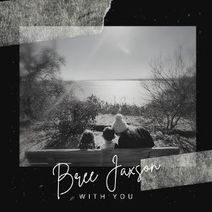 Country Artist And Air Force Captain Bree Jaxson Releases New Single 'With You' For Her Children  Image