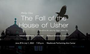 Opera Maine tp Present THE FALL OF THE HOUSE OF USHER By Philip Glass Summer 2022 