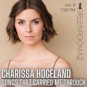 Broadway's Charissa Hogeland Debuts Solo Show SONGS THAT CARRIED ME THROUGH At The Green Room 42 