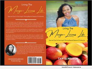 Cancer Survivor Tanya Wilson Releases New Book LIVING THE MANGO-LICIOUS LIFE 