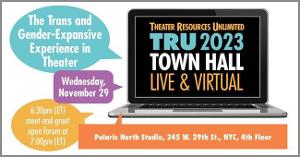 Theater Resources Unlimited And Parity Productions Present Town Hall (Live) - The Trans And Gender-Expansive Experience In Theater Image