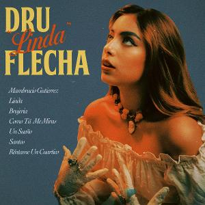 Rising Latin-Pop Artist Dru Flecha Releases Debut EP LINDA 