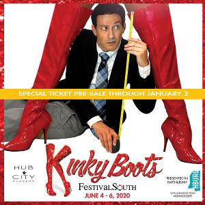 Regional Premiere of Broadway's KINKY BOOTS at FestivalSouth 2020 