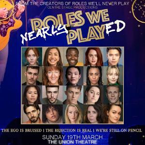 Billy Nevers, Jade Marvin, Luke Yates & More to Star in ROLES WE NEARLY PLAYED at The Union Theatre  Image