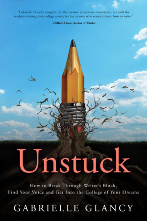 Bestselling Author Gabrielle Glancy Helps Students Get UNSTUCK And Write Their Way Into College 