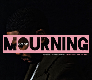 Hosea Chanchez Stars In World Premiere Of GOOD MOURNING  Image