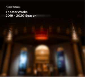 TheaterWorks Announces 2019-2020 Season 