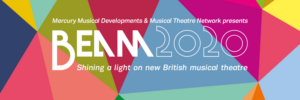 BEAM2020 Returns as the UK's Leading Industry Showcase of New Musical Theatre  Image