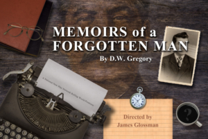 NJ Rep Presents Rolling Premiere of MEMOIRS OF A FORGOTTEN MAN Image