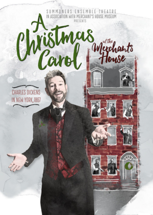 A CHRISTMAS CAROLl At The Merchant's House Returns For A 7th Year! 