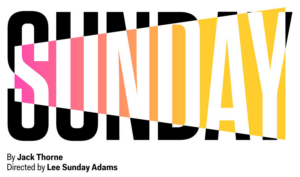 Atlantic Theater Company Announces Casting For The World Premiere Of SUNDAY 