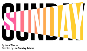 Atlantic Theater Company Announces Casting For The World Premiere Of SUNDAY Image