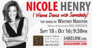 Award-Winning Vocalist Nicole Henry Celebrates The Songs Of Whitney Houston  At Feinstein's / 54 Below  