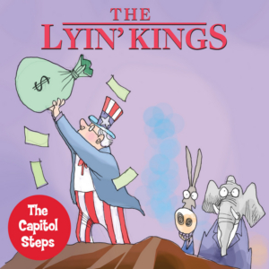 The Capitol Steps Return To Cambridge With THE LYIN' KINGS Image