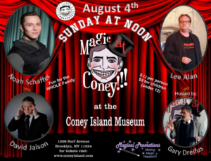 MAGIC AT CONEY!!! Performers Announced For The Sunday Matinee - August 4 