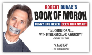 Robert Dubac's BOOK OF MORON Comes to the Aronoff Center Image