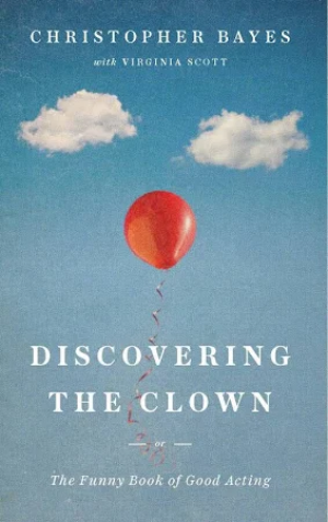 TCG Publishes DISCOVERING THE CLOWN, Or The Funny Book Of Good Acting 