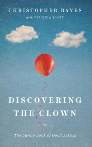 TCG Publishes DISCOVERING THE CLOWN, Or The Funny Book Of Good Acting Image