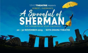 A SPOONFUL OF SHERMAN Comes to Singapore 