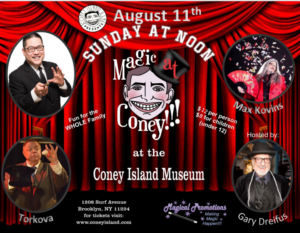 MAGIC AT CONEY!!! Announces Performers For The Sunday Matinee - August 11 