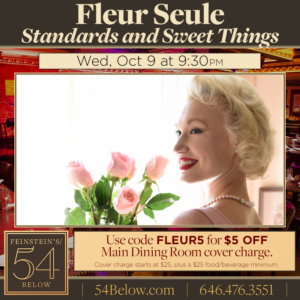 Fleur Seule Sings STANDARDS AND SWEET THINGS at Feinstein's/54 Below 