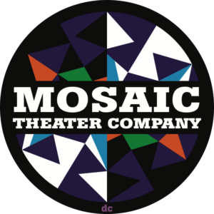 Mosaic Theater Company Of DC Turns 5 This Fall And Celebrates Historic Year 