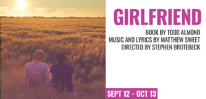 Announcing The Cast And Creative Team Of Diversionary's San Diego Premiere Of The Musical GIRLFRIEND 