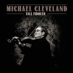 Michael Cleveland Celebrates New Music With Multiple Appearances! 