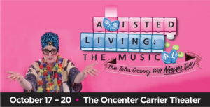 ASSISTED LIVING: THE MUSICAL Comes To Oncenter Carrier Theater This October 