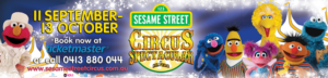 Showtime Attractions and Silvers Circus Present SESAME STREET - CIRCUS SPECTACULAR 
