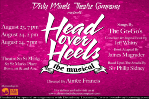 Dirty Minds Theatre Company Presents HEAD OVER HEELS 