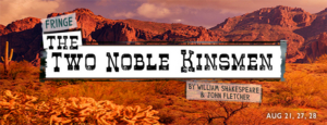 Santa Cruz Shakespeare's Fringe Presents THE TWO NOBLE KINGSMEN Image