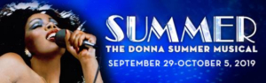 SUMMER THE DONNA SUMMER MUSICAL On Sale Now in Rochester 