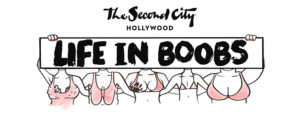 LIFE IN BOOBS Announced At The Second City Hollywood! Image