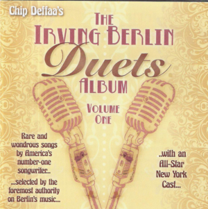 Chip Deffaa's THE IRVING BERLIN DUET ALBUM Out August 31 