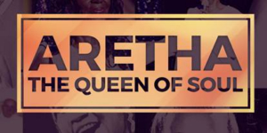 ARETHA: THE QUEEN OF SOUL Heads to the Aronoff Center 