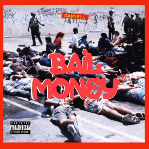 Darnell Releases New 'Bail Money' EP Today 