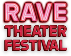RAVE THEATER FESTIVAL Announces Festival Awards 
