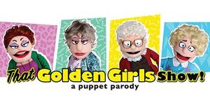 THAT GOLDEN GIRLS SHOW! A Puppet Parody Comes to  Aronoff Center  Image