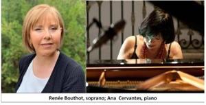 Soprano Renee Bouthot And Pianist Ana Cervantes Present An Afternoon Of French And Mexican Song 