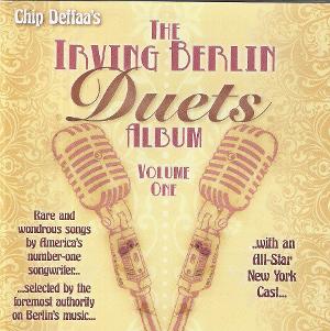 Chip Deffaa's THE IRVING BERLIN DUETS ALBUM Out Now! 
