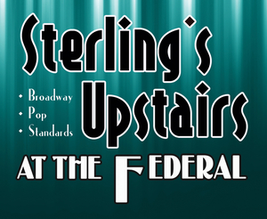 Sterling's Upstairs At The Federal Highlight's 2019 Seasonal Record Ticket Sales 