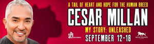 Cesar Millan Premieres Brand New Show, CESAR MILLAN: MY STORY – UNLEASHED, at MGM Grand 