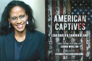 AMERICAN CAPTIVES: LENA BAKER & SANDRA BLAND Set for Encore Performance at United Solo 