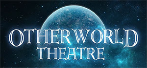 Otherworld Theatre Announces Next Season's Magical Offerings 